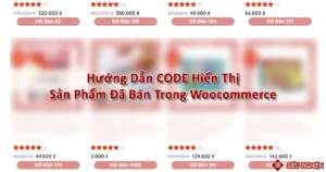 Hướng Dẫn CODE Hiển Thị Số Lượng Sản Phẩm Đã Bán Trong WooCommerce